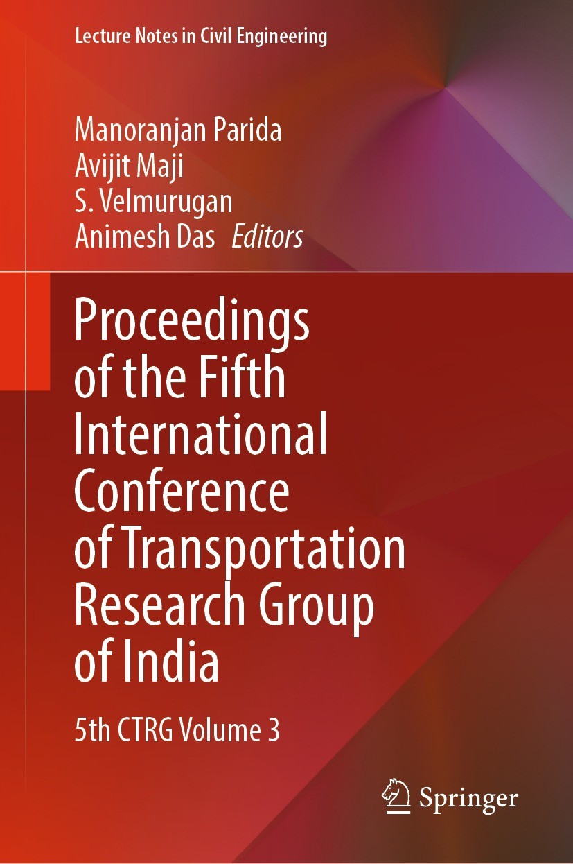 Titlebook: Proceedings of the Fifth International Conference of Transportation Research Group of India; 5th CTRG Volume 3 Manoranjan Parida,Avijit Maj Titlebook: Proceedings of the Fifth International Conference of Transportation Research Group of India; 5th CTRG Volume 3 Manoranjan Parida,Avijit Maj