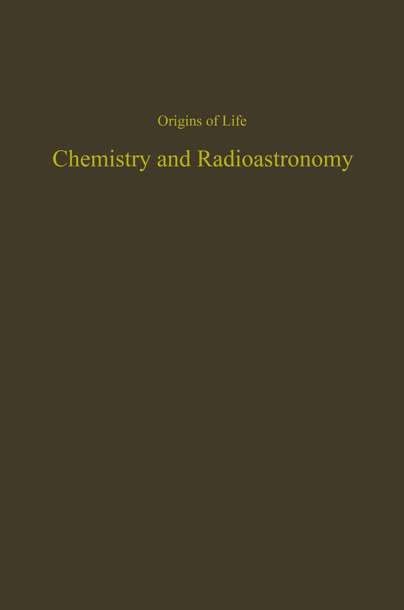 Titlebook: Proceedings of the Fourth Conference on Origins of Life; Chemistry and Radioa Lynn Margulis Conference proceedings 1973 Springer-Verlag Ber Titlebook: Proceedings of the Fourth Conference on Origins of Life; Chemistry and Radioa Lynn Margulis Conference proceedings 1973 Springer-Verlag Ber