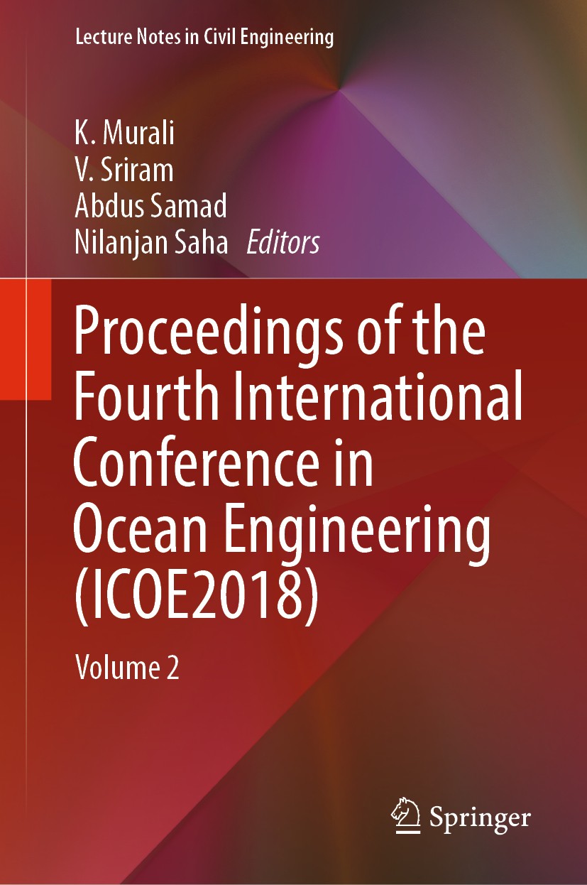 Titlebook: Proceedings of the Fourth International Conference in Ocean Engineering (ICOE2018); Volume 2 K. Murali,V. Sriram,Nilanjan Saha Conference p Titlebook: Proceedings of the Fourth International Conference in Ocean Engineering (ICOE2018); Volume 2 K. Murali,V. Sriram,Nilanjan Saha Conference p