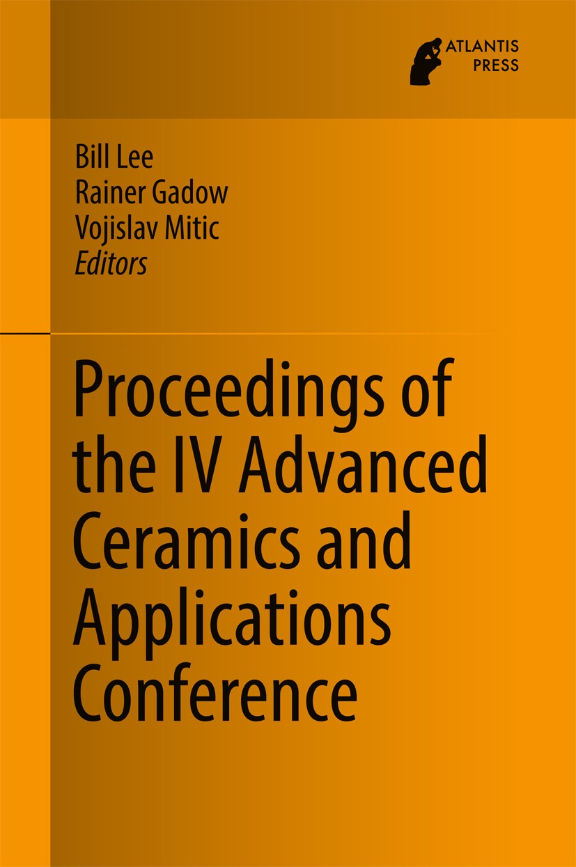 Titlebook: Proceedings of the IV Advanced Ceramics and Applications Conference; Bill Lee,Rainer Gadow,Vojislav Mitic Conference proceedings 2017 Atla Titlebook: Proceedings of the IV Advanced Ceramics and Applications Conference; Bill Lee,Rainer Gadow,Vojislav Mitic Conference proceedings 2017 Atla