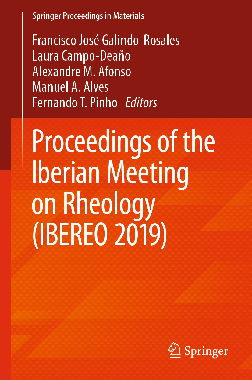 Titlebook: Proceedings of the Iberian Meeting on Rheology (IBEREO 2019); Francisco José Galindo-Rosales,Laura Campo-Deaño,F Conference proceedings 20 Titlebook: Proceedings of the Iberian Meeting on Rheology (IBEREO 2019); Francisco José Galindo-Rosales,Laura Campo-Deaño,F Conference proceedings 20