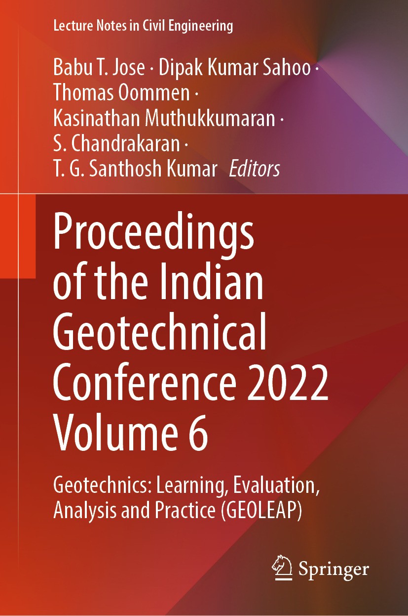 Titlebook: Proceedings of the Indian Geotechnical Conference 2022 Volume 6; Geotechnics: Learnin Babu T. Jose,Dipak Kumar Sahoo,T. G. Santhosh Kuma Co Titlebook: Proceedings of the Indian Geotechnical Conference 2022 Volume 6; Geotechnics: Learnin Babu T. Jose,Dipak Kumar Sahoo,T. G. Santhosh Kuma Co