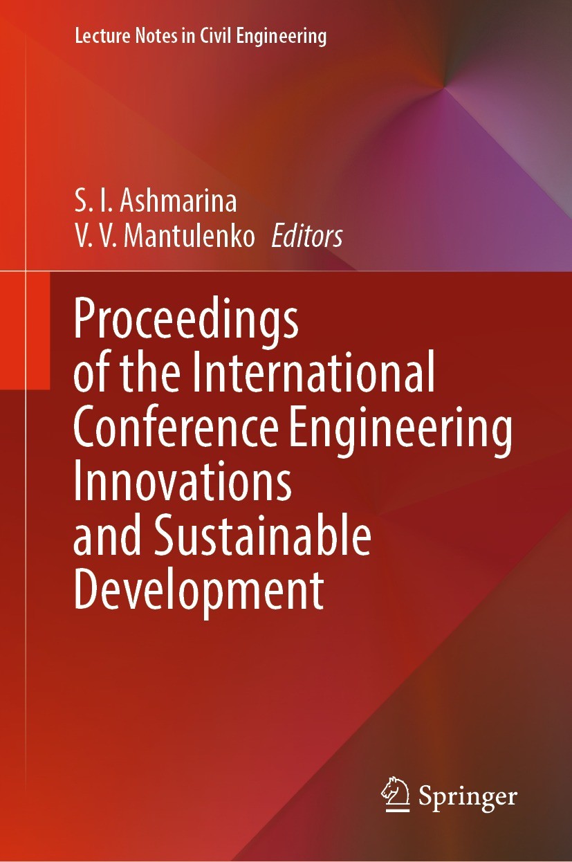 Titlebook: Proceedings of the International Conference Engineering Innovations and Sustainable Development; S. I. Ashmarina,V. V. Mantulenko Conferen Titlebook: Proceedings of the International Conference Engineering Innovations and Sustainable Development; S. I. Ashmarina,V. V. Mantulenko Conferen
