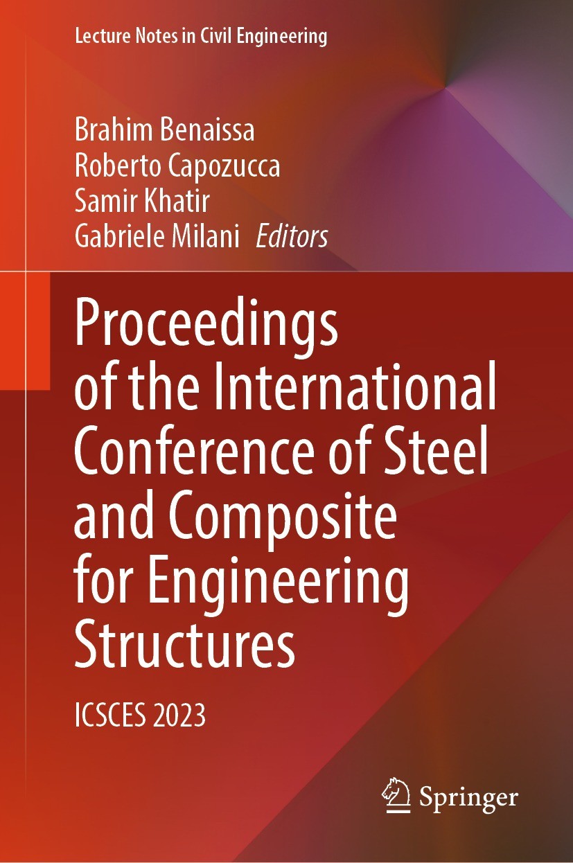 Titlebook: Proceedings of the International Conference of Steel and Composite for Engineering Structures; ICSCES 2023 Brahim Benaissa,Roberto Capozucc Titlebook: Proceedings of the International Conference of Steel and Composite for Engineering Structures; ICSCES 2023 Brahim Benaissa,Roberto Capozucc