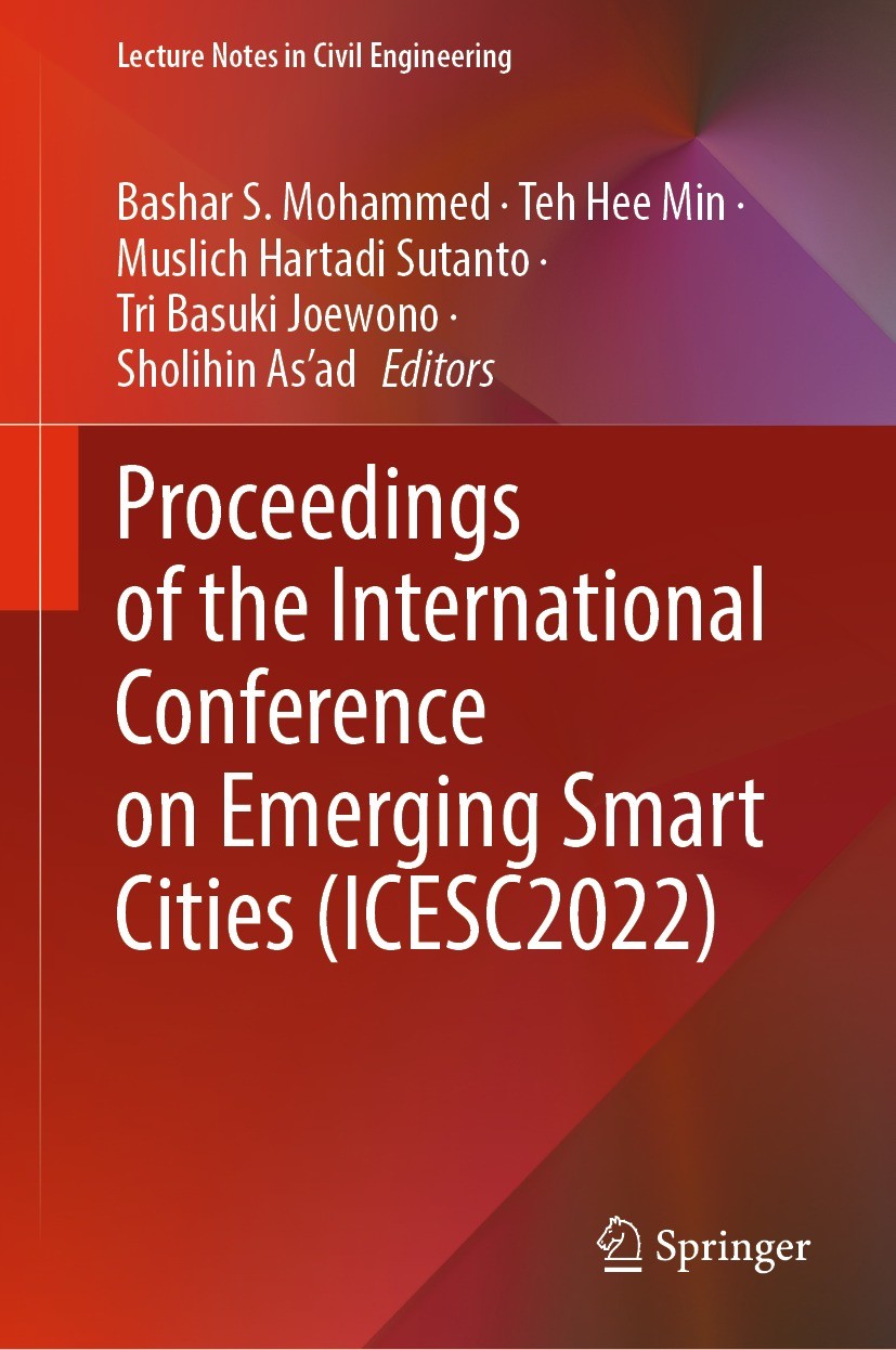Titlebook: Proceedings of the International Conference on Emerging Smart Cities (ICESC2022); Bashar S. Mohammed,Teh Hee Min,Sholihin As’ad Conference Titlebook: Proceedings of the International Conference on Emerging Smart Cities (ICESC2022); Bashar S. Mohammed,Teh Hee Min,Sholihin As’ad Conference