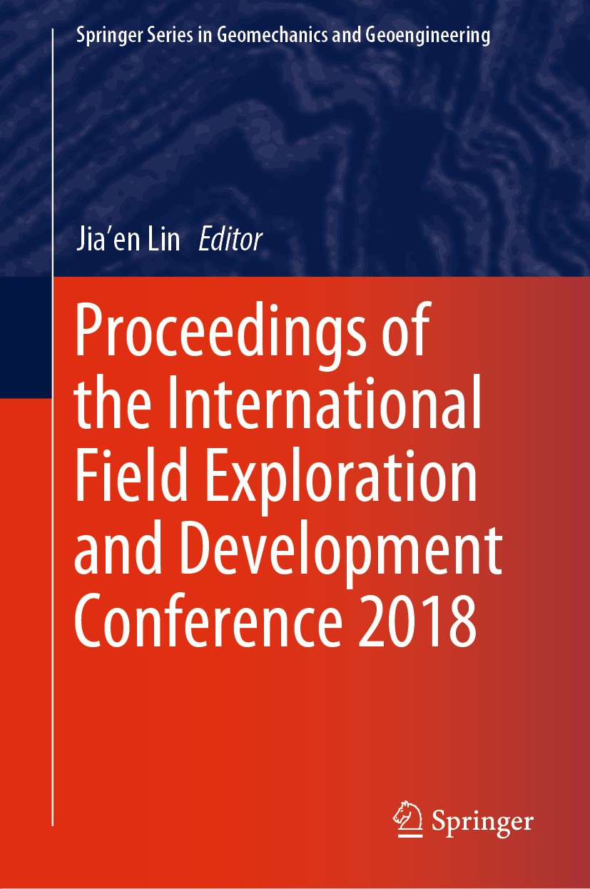 Titlebook: Proceedings of the International Field Exploration and Development Conference 2018; Jia‘en Lin Conference proceedings 2020 Springer Nature Titlebook: Proceedings of the International Field Exploration and Development Conference 2018; Jia‘en Lin Conference proceedings 2020 Springer Nature