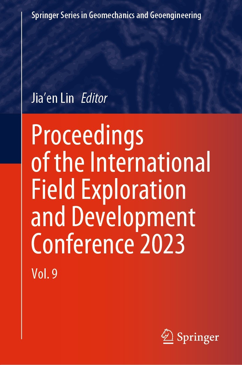 Titlebook: Proceedings of the International Field Exploration and Development Conference 2023; Vol. 9 Jia‘en Lin Conference proceedings 2024 The Edito Titlebook: Proceedings of the International Field Exploration and Development Conference 2023; Vol. 9 Jia‘en Lin Conference proceedings 2024 The Edito