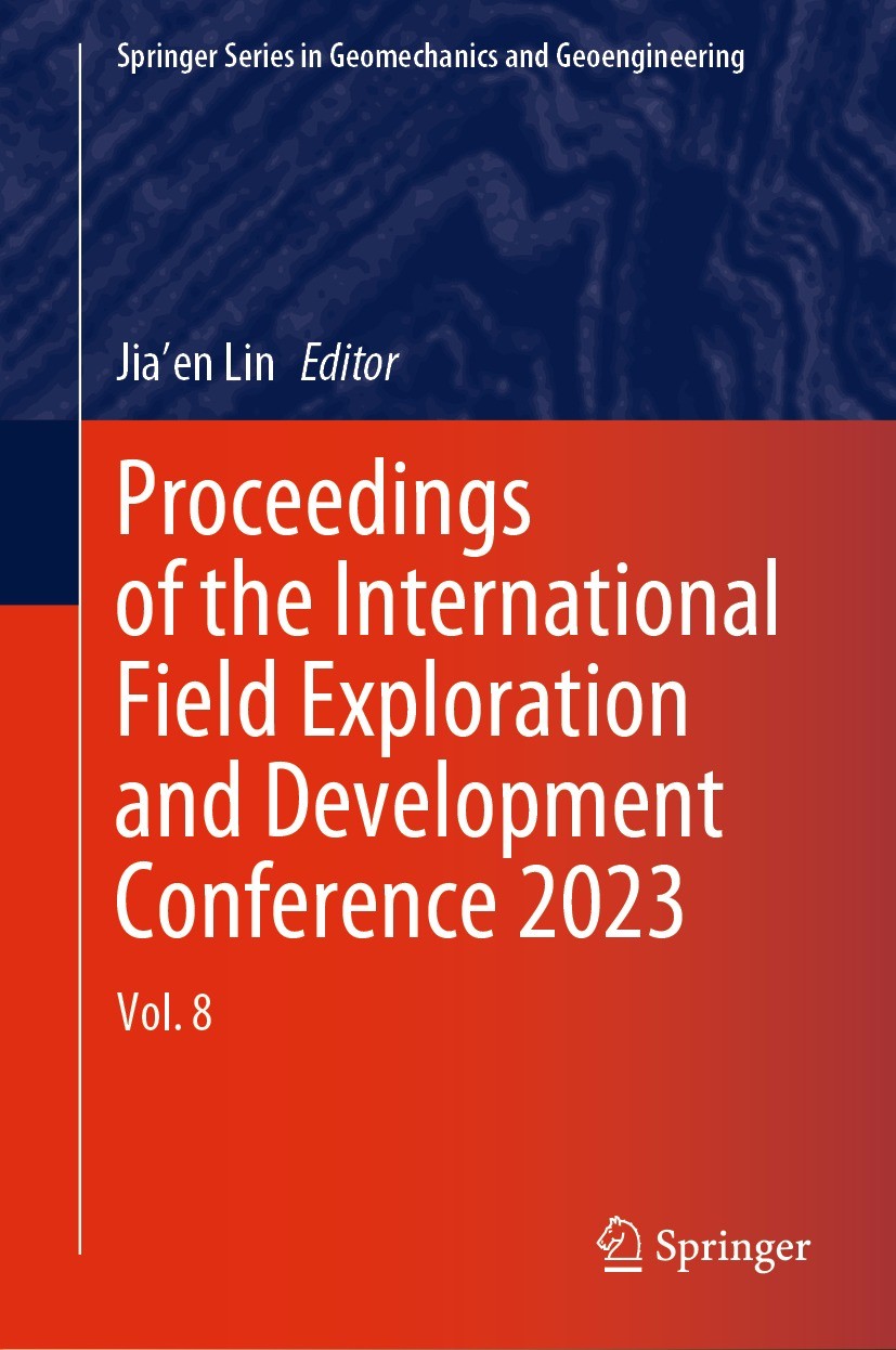 Titlebook: Proceedings of the International Field Exploration and Development Conference 2023; Vol. 8 Jia‘en Lin Conference proceedings 2024 The Edito Titlebook: Proceedings of the International Field Exploration and Development Conference 2023; Vol. 8 Jia‘en Lin Conference proceedings 2024 The Edito