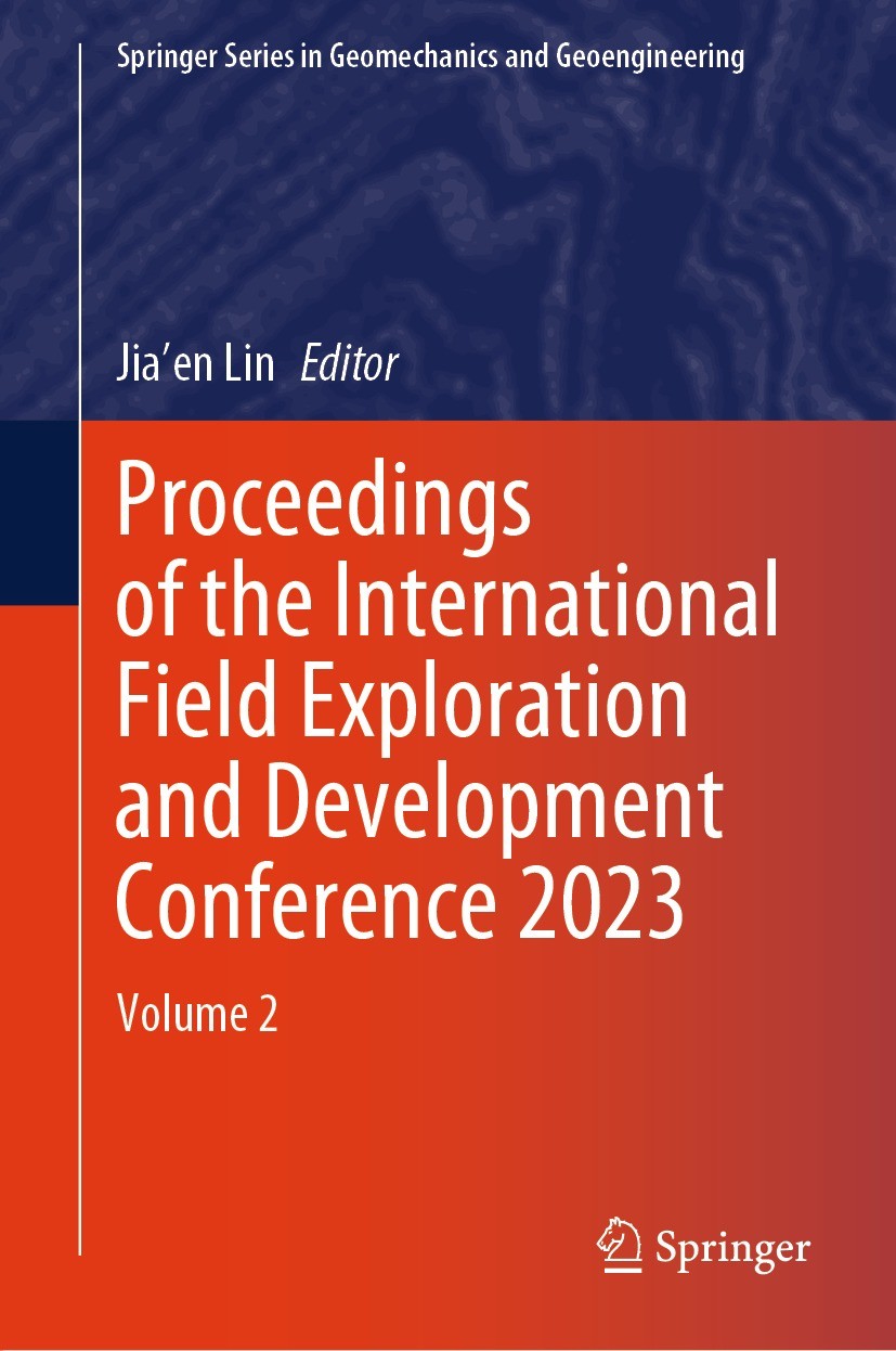 Titlebook: Proceedings of the International Field Exploration and Development Conference 2023; Volume 2 Jia‘en Lin Conference proceedings 2024 The Edi Titlebook: Proceedings of the International Field Exploration and Development Conference 2023; Volume 2 Jia‘en Lin Conference proceedings 2024 The Edi