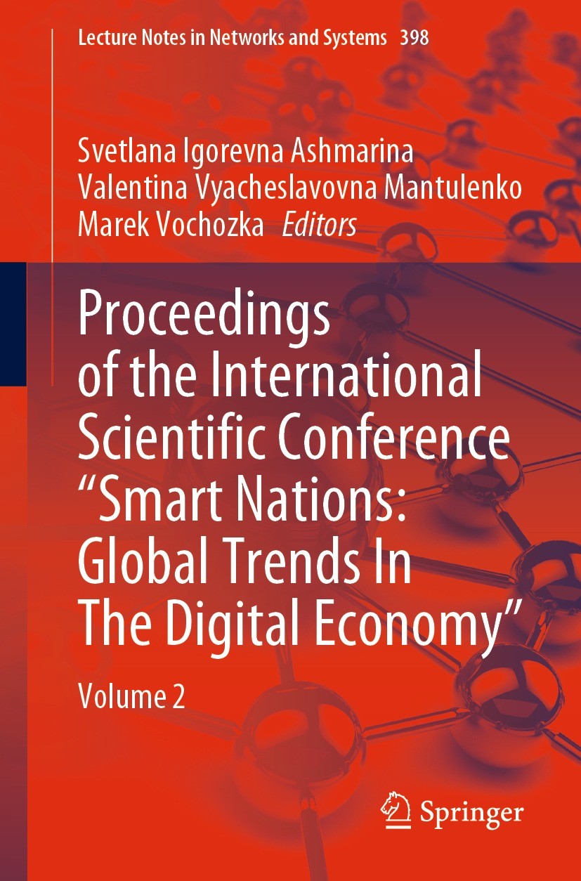 Titlebook: Proceedings of the International Scientific Conference “Smart Nations: Global Trends In The Digital ; Volume 2 Svetlana Igorevna Ashmarina, Titlebook: Proceedings of the International Scientific Conference “Smart Nations: Global Trends In The Digital ; Volume 2 Svetlana Igorevna Ashmarina,