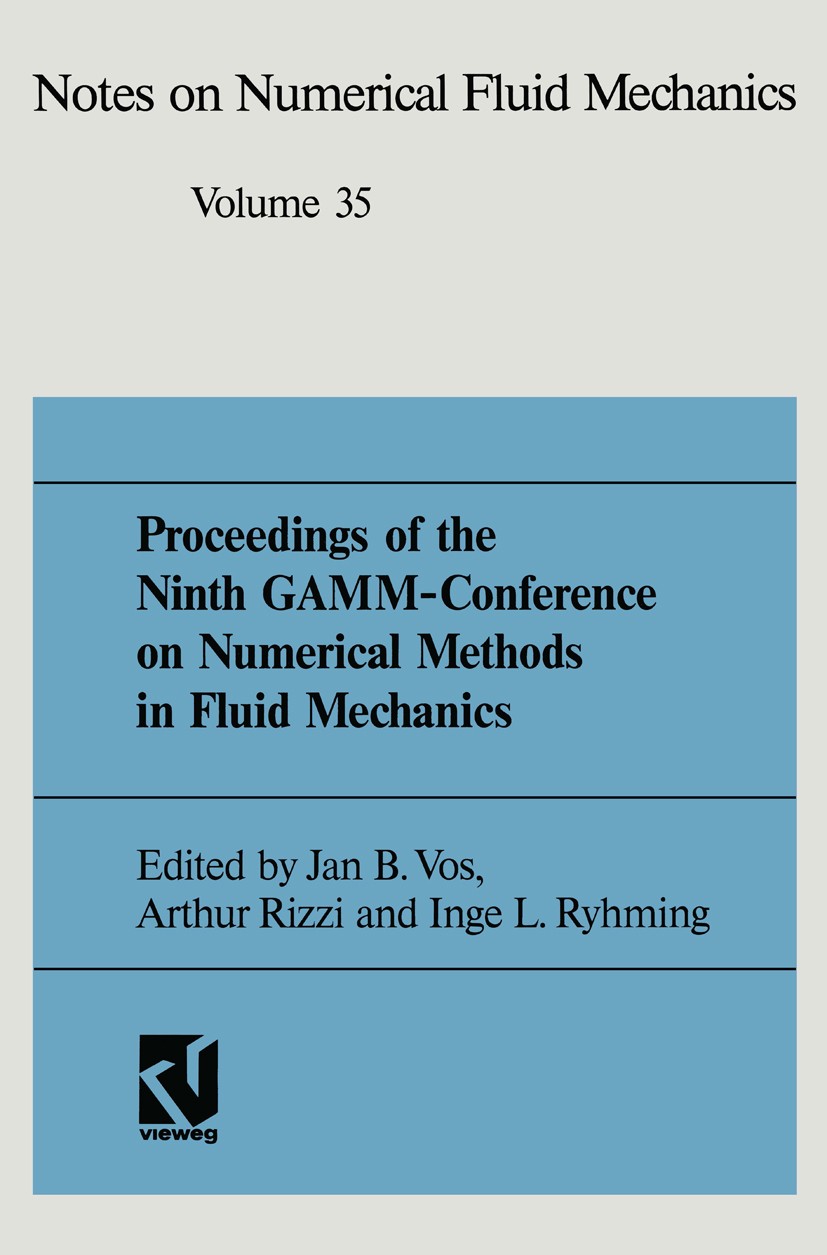 Titlebook: Proceedings of the Ninth GAMM-Conference on Numerical Methods in Fluid Mechanics; Lausanne, September Jan B. Vos,Arthur Rizzi,Inge L. Ryhm Titlebook: Proceedings of the Ninth GAMM-Conference on Numerical Methods in Fluid Mechanics; Lausanne, September Jan B. Vos,Arthur Rizzi,Inge L. Ryhm