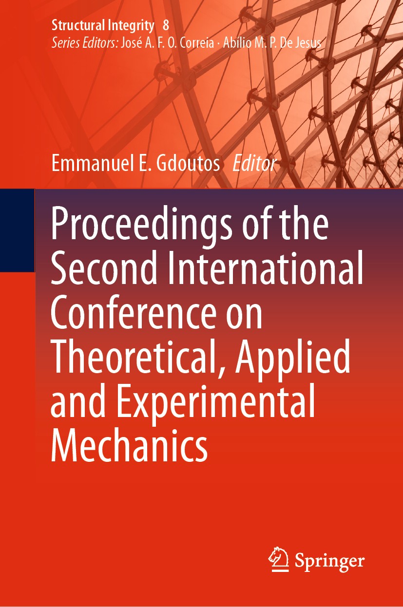 Titlebook: Proceedings of the Second International Conference on Theoretical, Applied and Experimental Mechanic; Emmanuel E. Gdoutos Conference proce Titlebook: Proceedings of the Second International Conference on Theoretical, Applied and Experimental Mechanic; Emmanuel E. Gdoutos Conference proce