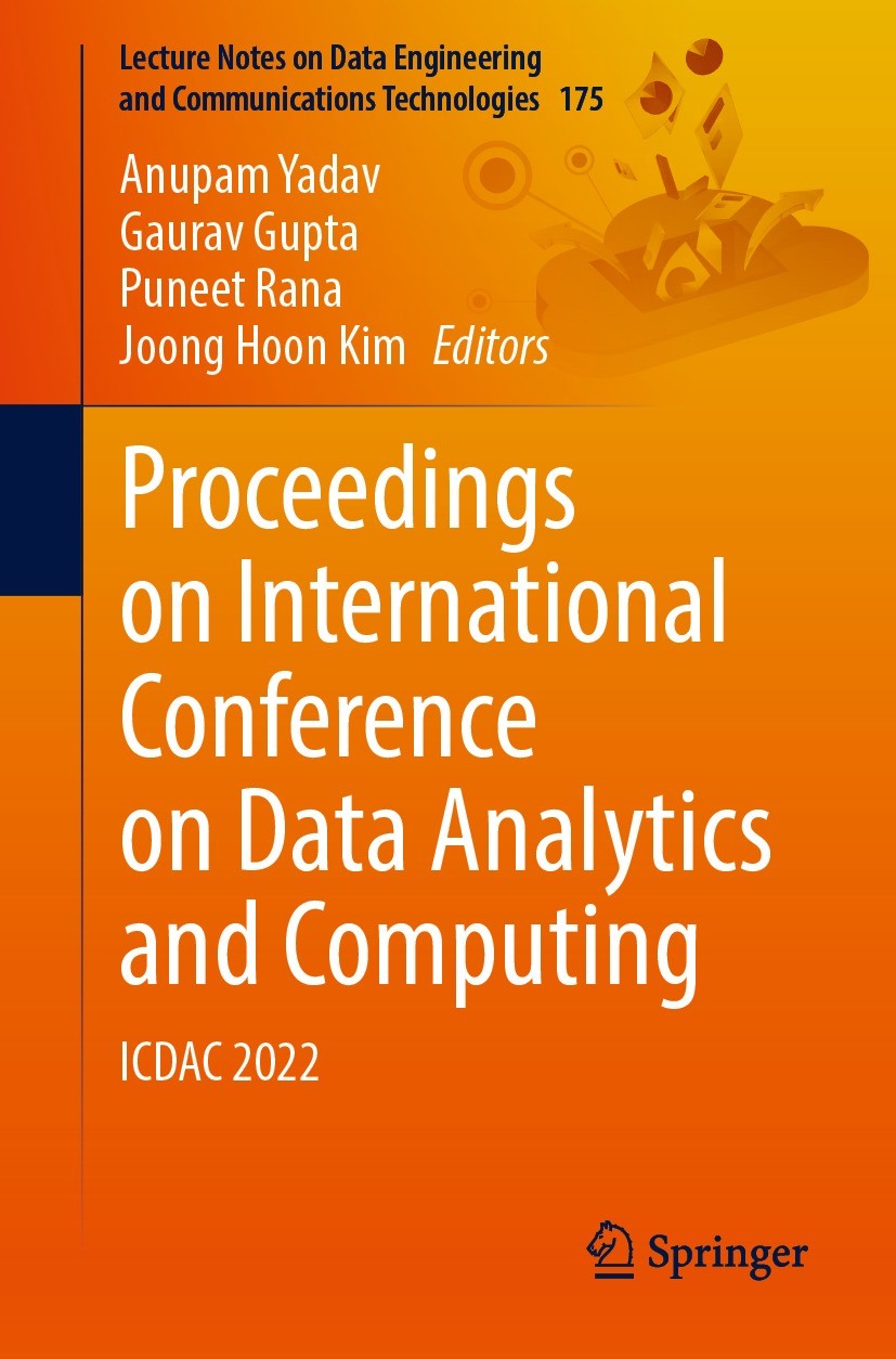 Titlebook: Proceedings on International Conference on Data Analytics and Computing; ICDAC 2022 Anupam Yadav,Gaurav Gupta,Joong Hoon Kim Conference pro Titlebook: Proceedings on International Conference on Data Analytics and Computing; ICDAC 2022 Anupam Yadav,Gaurav Gupta,Joong Hoon Kim Conference pro