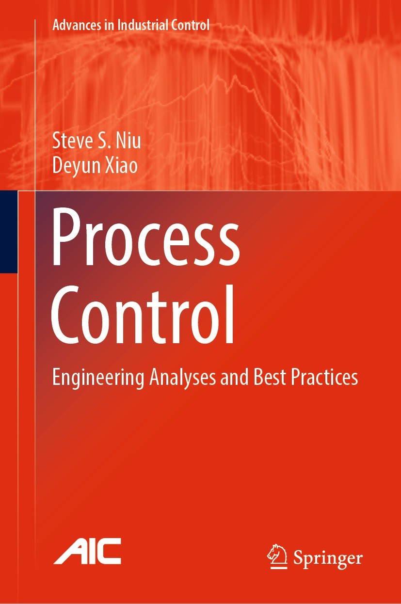 Titlebook: Process Control; Engineering Analyses Steve S. Niu,Deyun Xiao Book 2022 The Editor(s) (if applicable) and The Author(s), under exclusive li Titlebook: Process Control; Engineering Analyses Steve S. Niu,Deyun Xiao Book 2022 The Editor(s) (if applicable) and The Author(s), under exclusive li