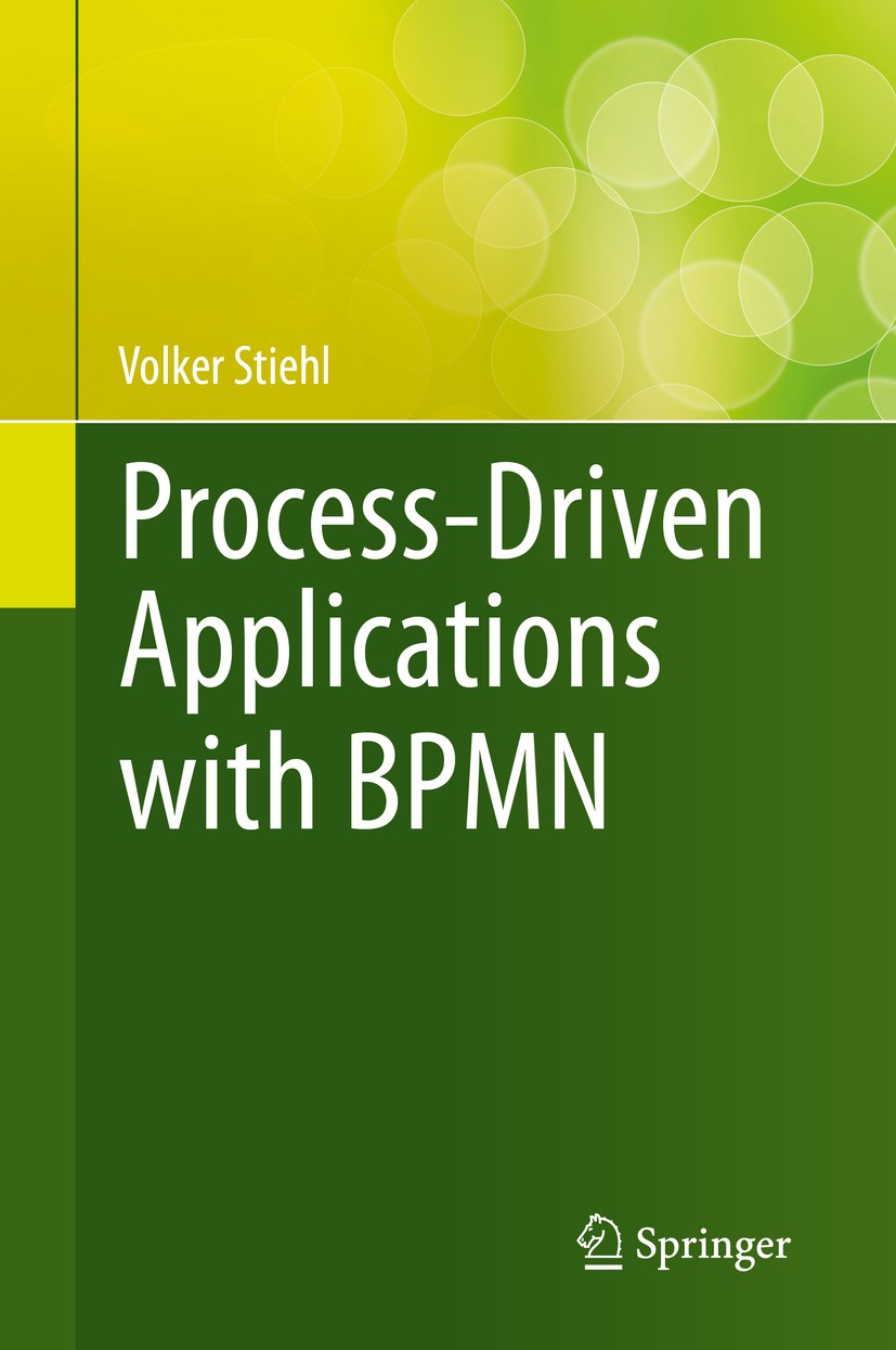 Titlebook: Process-Driven Applications with BPMN; Volker Stiehl Book 2014 Springer International Publishing Switzerland 2014 BPMN.SAP Process Orchest Titlebook: Process-Driven Applications with BPMN; Volker Stiehl Book 2014 Springer International Publishing Switzerland 2014 BPMN.SAP Process Orchest