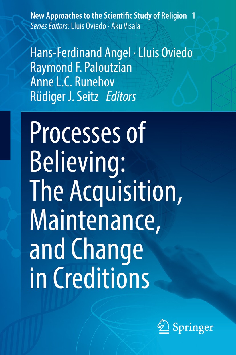 Titlebook: Processes of Believing: The Acquisition, Maintenance, and Change in Creditions; Hans-Ferdinand Angel,Lluis Oviedo,Rüdiger J. Seitz Book 20 Titlebook: Processes of Believing: The Acquisition, Maintenance, and Change in Creditions; Hans-Ferdinand Angel,Lluis Oviedo,Rüdiger J. Seitz Book 20