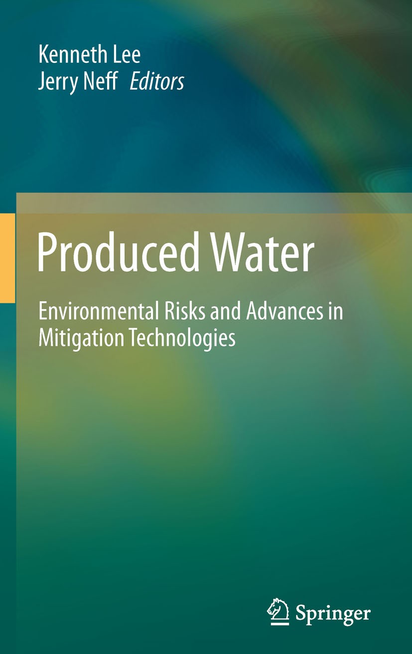 Titlebook: Produced Water; Environmental Risks Kenneth Lee,Jerry Neff Book 2011 Springer Science+Business Media, LLC 2011 water quality and water pol Titlebook: Produced Water; Environmental Risks Kenneth Lee,Jerry Neff Book 2011 Springer Science+Business Media, LLC 2011 water quality and water pol