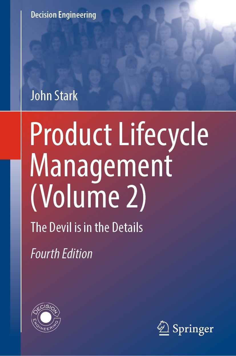 Titlebook: Product Lifecycle Management (Volume 2); The Devil is in the John Stark Book 2024Latest edition The Editor(s) (if applicable) and The Auth Titlebook: Product Lifecycle Management (Volume 2); The Devil is in the John Stark Book 2024Latest edition The Editor(s) (if applicable) and The Auth