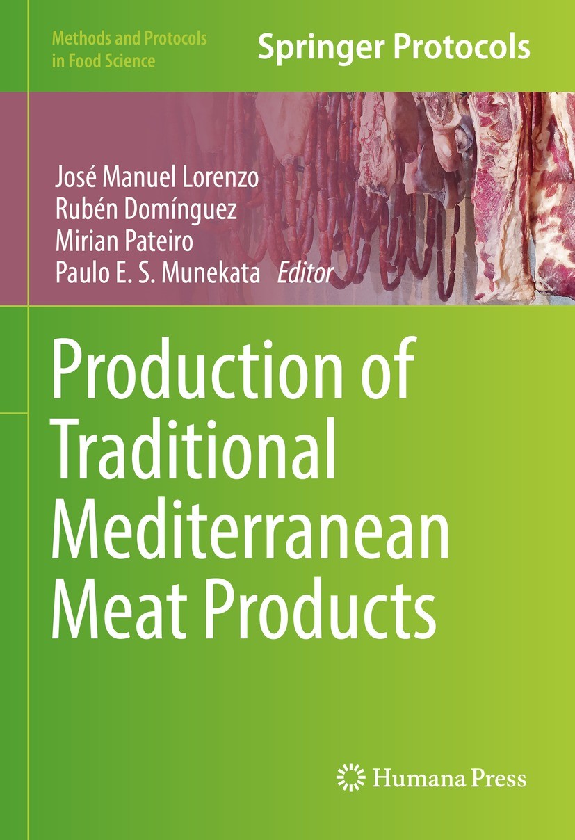 Titlebook: Production of Traditional Mediterranean Meat Products; José Manuel Lorenzo,Rubén Domínguez,Paulo E.S. Mun Book 2022 The Editor(s) (if appl Titlebook: Production of Traditional Mediterranean Meat Products; José Manuel Lorenzo,Rubén Domínguez,Paulo E.S. Mun Book 2022 The Editor(s) (if appl