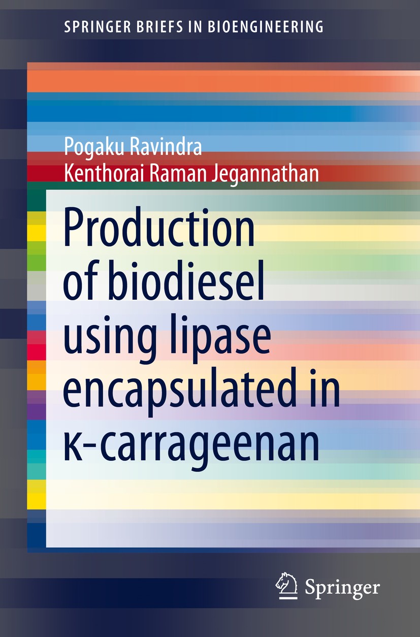 Titlebook: Production of biodiesel using lipase encapsulated in κ-carrageenan; Pogaku Ravindra,Kenthorai Raman Jegannathan Book 2015 The Author(s) 20 Titlebook: Production of biodiesel using lipase encapsulated in κ-carrageenan; Pogaku Ravindra,Kenthorai Raman Jegannathan Book 2015 The Author(s) 20