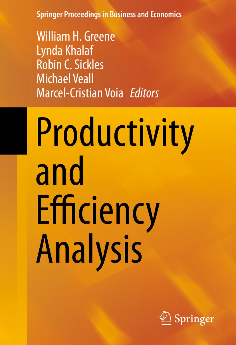 Titlebook: Productivity and Efficiency Analysis; William H. Greene,Lynda Khalaf,Marcel-Cristian Voi Conference proceedings 2016 Springer Internationa Titlebook: Productivity and Efficiency Analysis; William H. Greene,Lynda Khalaf,Marcel-Cristian Voi Conference proceedings 2016 Springer Internationa