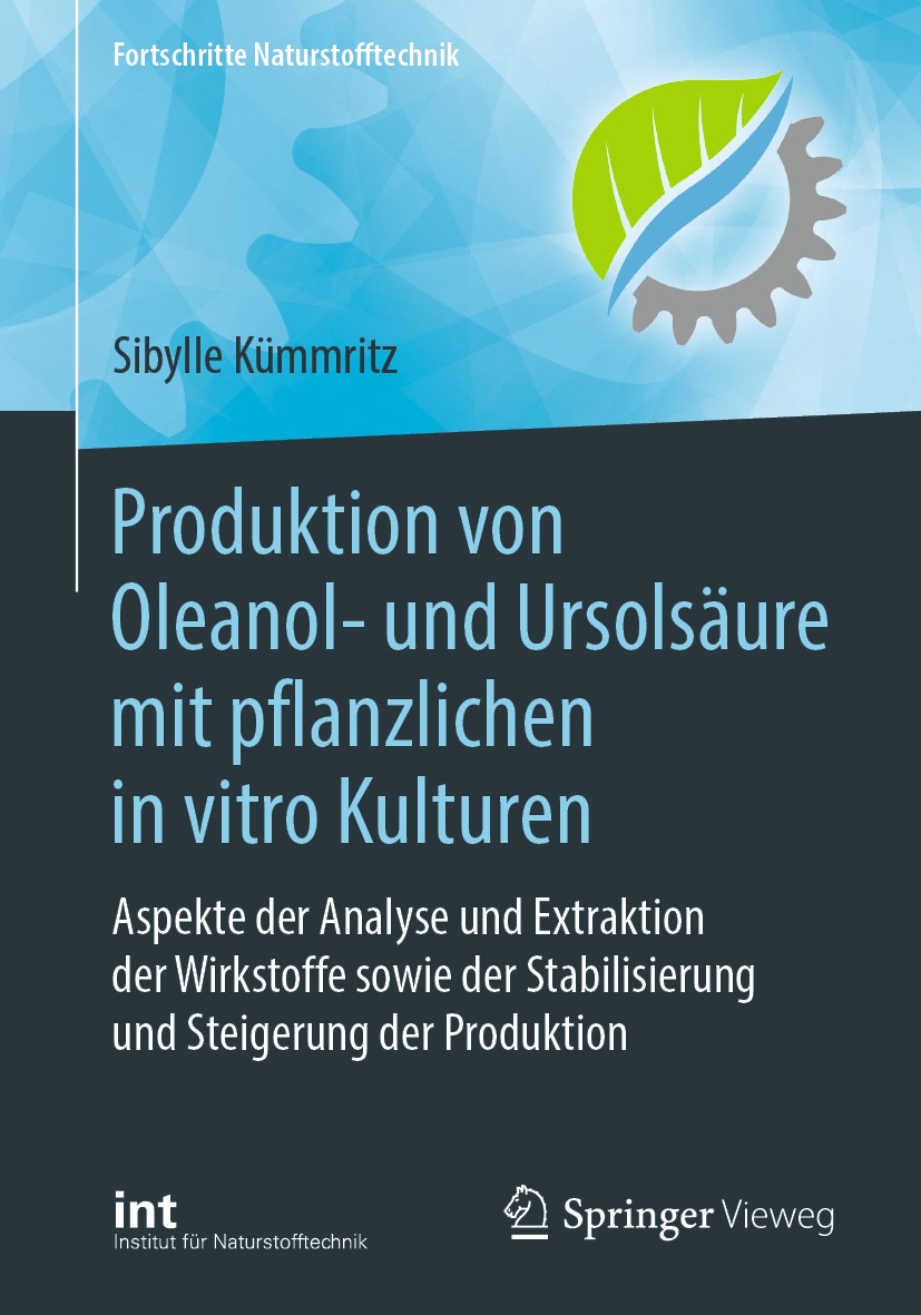 Titlebook: Produktion von Oleanol- und Ursolsäure mit pflanzlichen in vitro Kulturen; Aspekte der Analyse Sibylle Kümmritz Book 2021 Der/die Herausge Titlebook: Produktion von Oleanol- und Ursolsäure mit pflanzlichen in vitro Kulturen; Aspekte der Analyse Sibylle Kümmritz Book 2021 Der/die Herausge