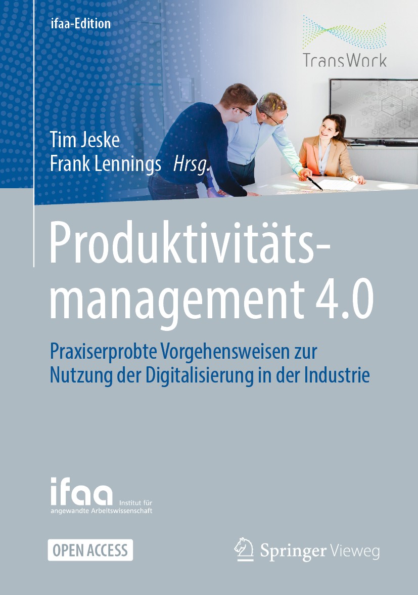 Titlebook: Produktivitätsmanagement 4.0; Praxiserprobte Vorge Tim Jeske,Frank Lennings Book‘‘‘‘‘‘‘‘ 2021 Der/die Herausgeber bzw. der/die Autor(en) 20 Titlebook: Produktivitätsmanagement 4.0; Praxiserprobte Vorge Tim Jeske,Frank Lennings Book‘‘‘‘‘‘‘‘ 2021 Der/die Herausgeber bzw. der/die Autor(en) 20