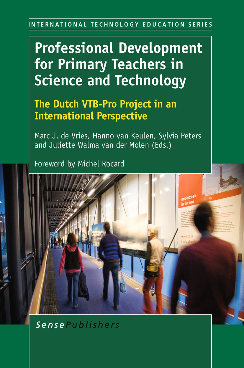Titlebook: Professional Development for PrimaryTeachers in Science and Technology; Marc J. de Vries,Hanno van Kuelen,Juliette Walma v Book 2011 Sense Titlebook: Professional Development for PrimaryTeachers in Science and Technology; Marc J. de Vries,Hanno van Kuelen,Juliette Walma v Book 2011 Sense