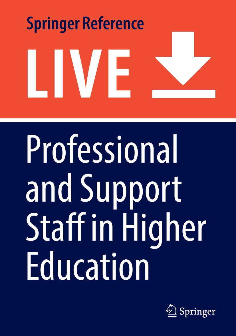 Titlebook: Professional and Support Staff in Higher Education; Carina Bossu,Natalie Brown Living reference work 20200th edition Assessment.Higher Ed Titlebook: Professional and Support Staff in Higher Education; Carina Bossu,Natalie Brown Living reference work 20200th edition Assessment.Higher Ed