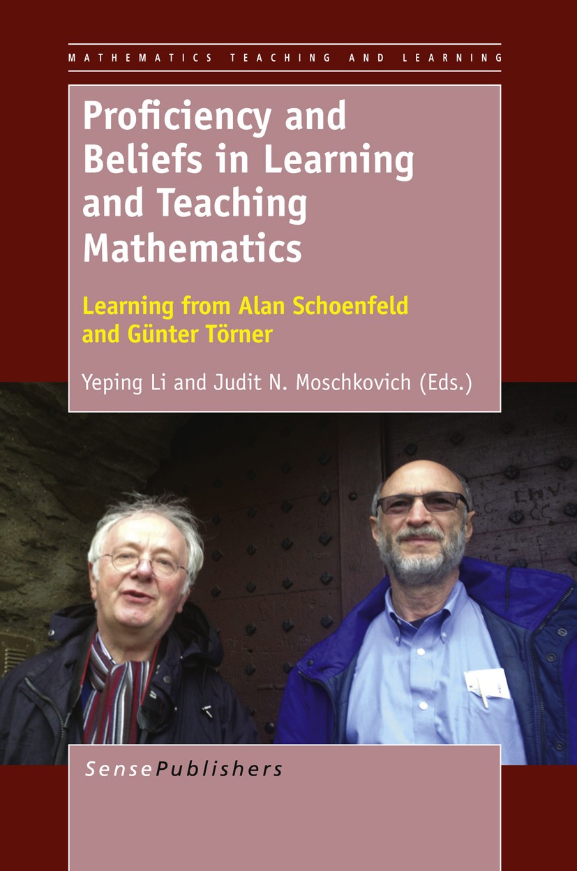 Titlebook: Proficiency and Beliefs in Learning and Teaching Mathematics; Learning from Alan S Yeping Li,Judit N. Moschkovich Book 2013 The Editor(s) ( Titlebook: Proficiency and Beliefs in Learning and Teaching Mathematics; Learning from Alan S Yeping Li,Judit N. Moschkovich Book 2013 The Editor(s) (