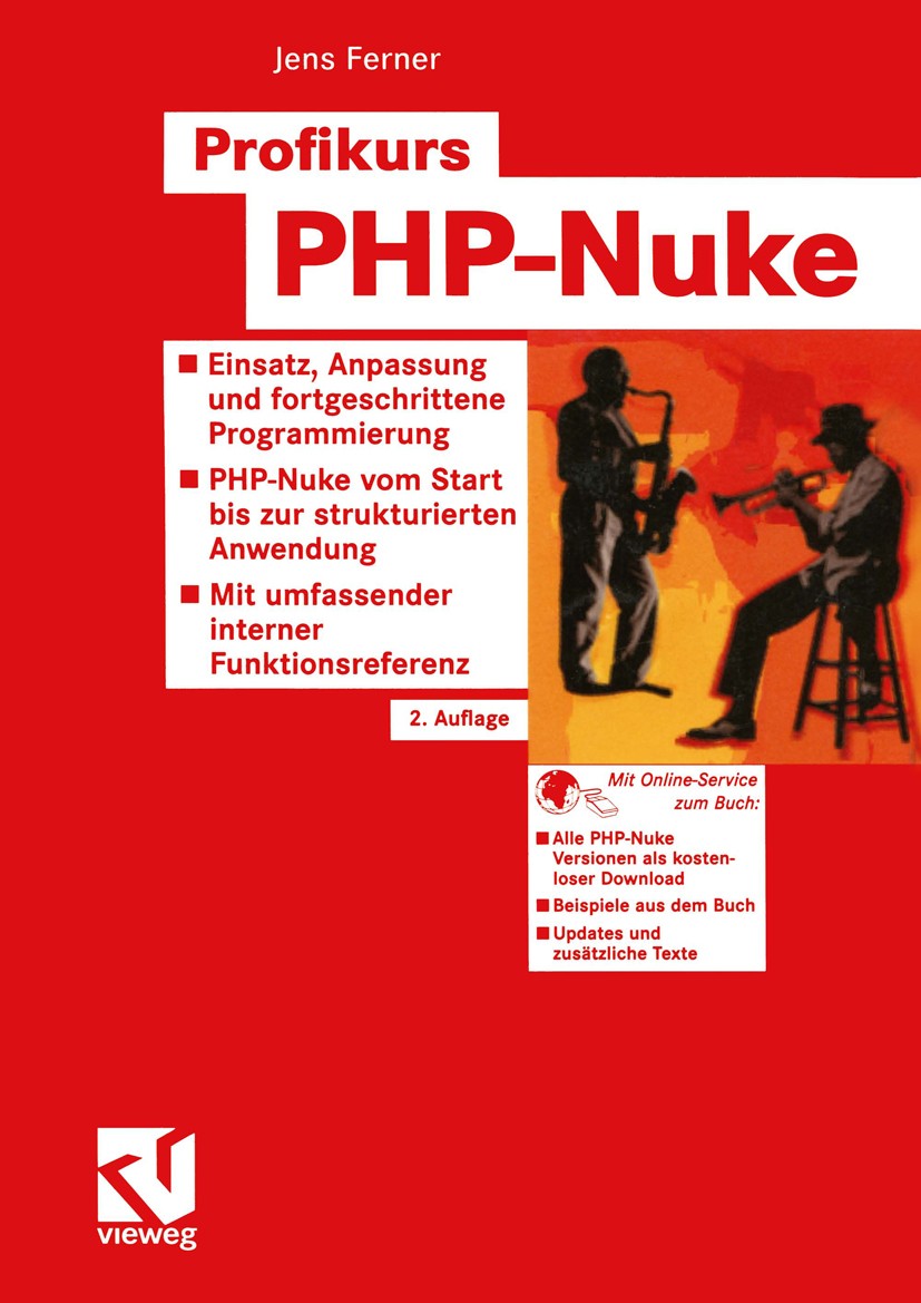 Titlebook: Profikurs PHP-Nuke; Einsatz, Anpassung u Jens Ferner Book 2004Latest edition Friedr. Vieweg & Sohn Verlag / GWV Fachverlage GmbH, Wiesbaden Titlebook: Profikurs PHP-Nuke; Einsatz, Anpassung u Jens Ferner Book 2004Latest edition Friedr. Vieweg & Sohn Verlag / GWV Fachverlage GmbH, Wiesbaden