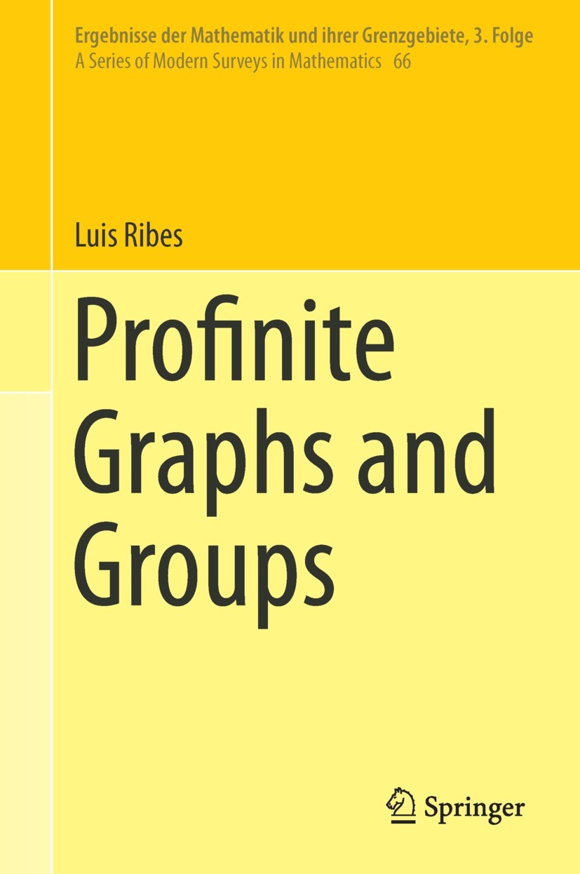 Titlebook: Profinite Graphs and Groups; Luis Ribes Book 2017 Springer International Publishing AG 2017 profinite tree.profinite group.profinite graph Titlebook: Profinite Graphs and Groups; Luis Ribes Book 2017 Springer International Publishing AG 2017 profinite tree.profinite group.profinite graph