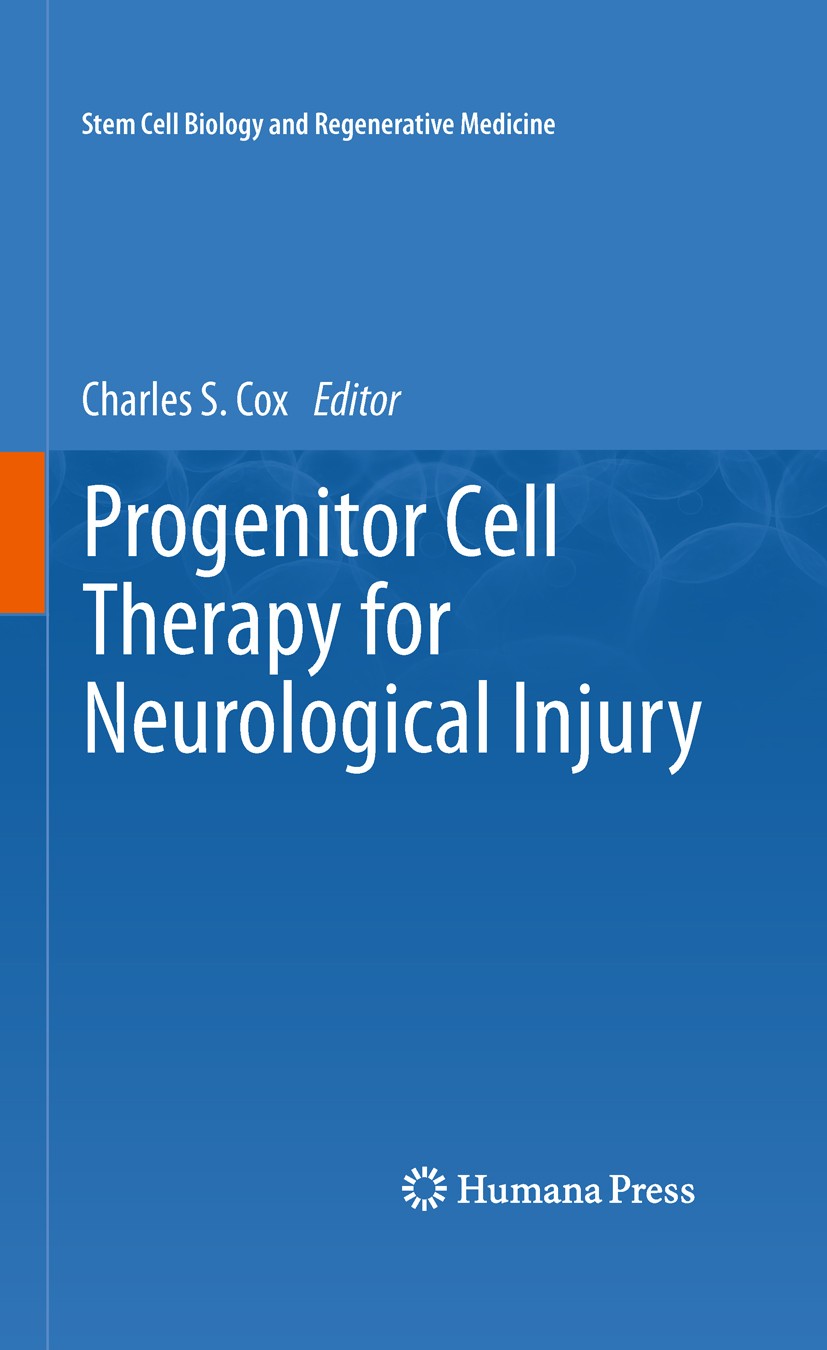 Titlebook: Progenitor Cell Therapy for Neurological Injury; S. Charles Book 2011 Springer Science+Business Media, LLC 2011 Cell Therapy.Neurological Titlebook: Progenitor Cell Therapy for Neurological Injury; S. Charles Book 2011 Springer Science+Business Media, LLC 2011 Cell Therapy.Neurological