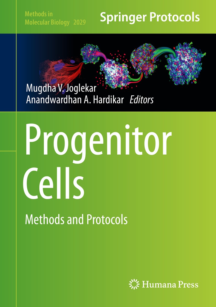 Titlebook: Progenitor Cells; Methods and Protocol Mugdha V. Joglekar,Anandwardhan A. Hardikar Book 2019 Springer Science+Business Media, LLC, part of Titlebook: Progenitor Cells; Methods and Protocol Mugdha V. Joglekar,Anandwardhan A. Hardikar Book 2019 Springer Science+Business Media, LLC, part of