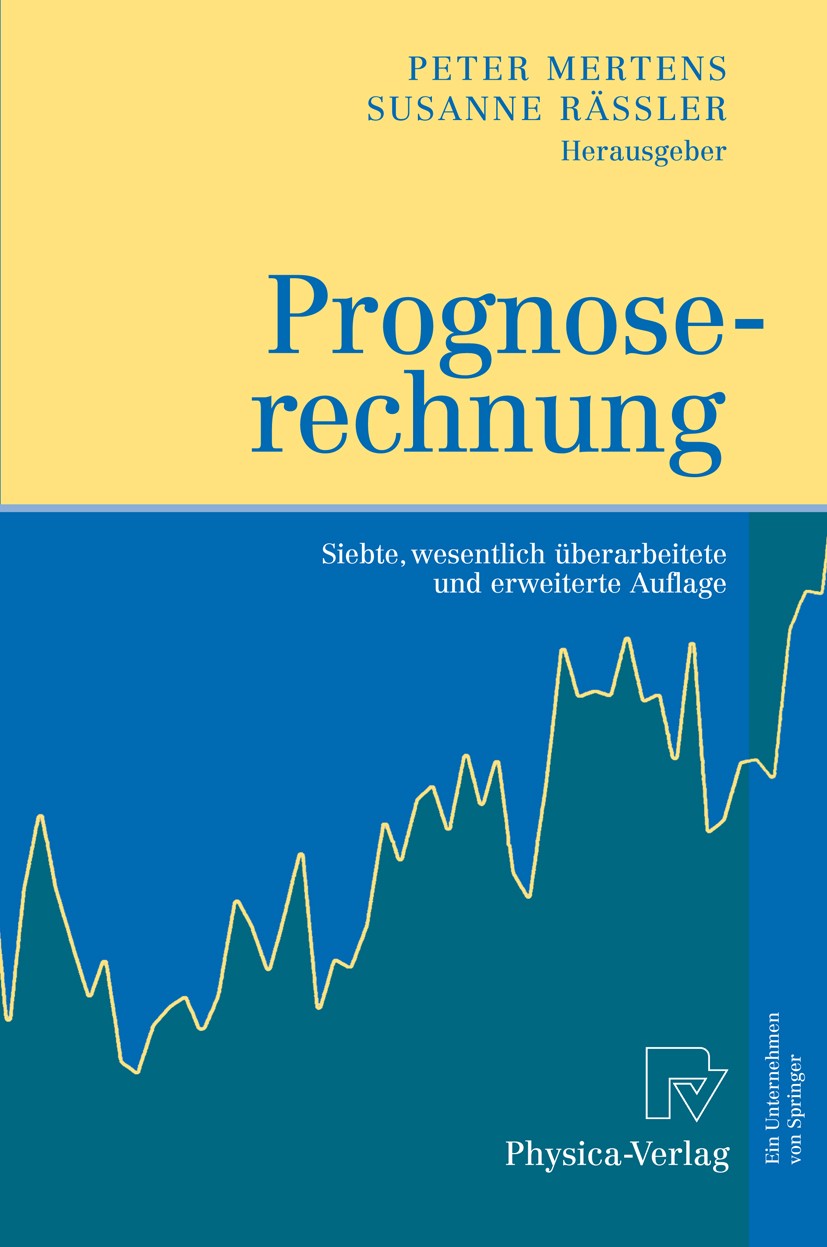 Titlebook: Prognoserechnung; Peter Mertens,Susanne Rässler Book 2012Latest edition Springer-Verlag Berlin Heidelberg 2012 Automatische Prognosesystem Titlebook: Prognoserechnung; Peter Mertens,Susanne Rässler Book 2012Latest edition Springer-Verlag Berlin Heidelberg 2012 Automatische Prognosesystem