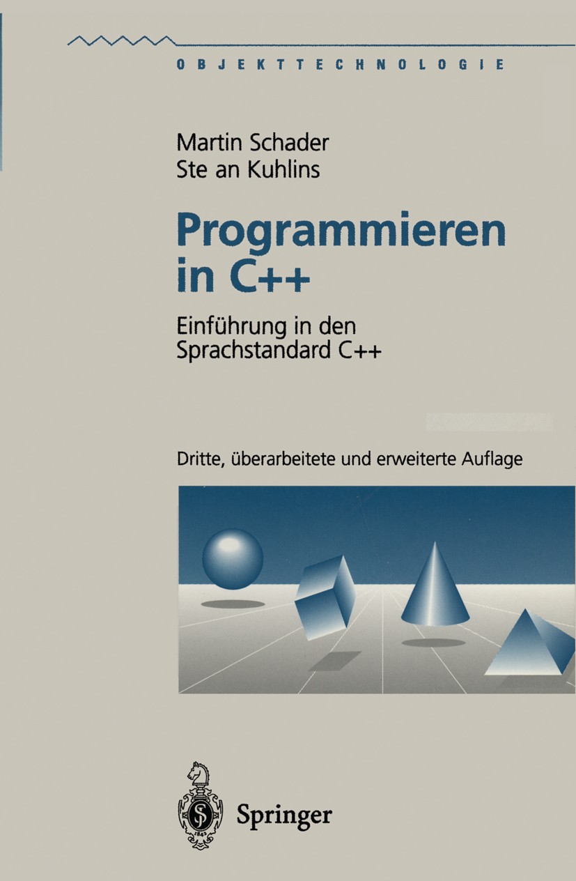 Titlebook: Programmieren in C++; Einführung in den Sp Martin Schader,Stefan Kuhlins Textbook 19953rd edition Springer-Verlag Heidelberg 1995 C++.Objek Titlebook: Programmieren in C++; Einführung in den Sp Martin Schader,Stefan Kuhlins Textbook 19953rd edition Springer-Verlag Heidelberg 1995 C++.Objek
