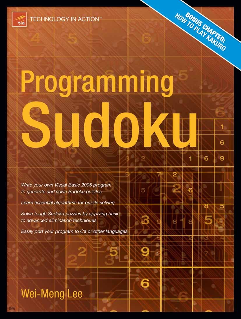 Titlebook: Programming Sudoku; Wei-Meng Lee Book 2006 Wei-Meng Lee 2006 .NET.Web Services.Windows.artificial intelligence.game theory.language.progra Titlebook: Programming Sudoku; Wei-Meng Lee Book 2006 Wei-Meng Lee 2006 .NET.Web Services.Windows.artificial intelligence.game theory.language.progra