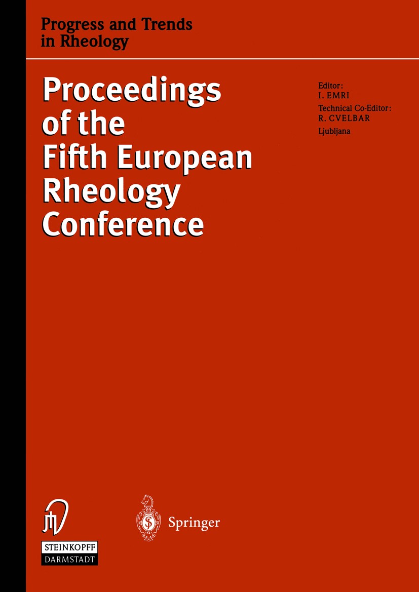 Titlebook: Progress and Trends in Rheology V; Proceedings of the F I. Emri Conference proceedings 1998 Springer-Verlag Berlin Heidelberg 1998 fluid me Titlebook: Progress and Trends in Rheology V; Proceedings of the F I. Emri Conference proceedings 1998 Springer-Verlag Berlin Heidelberg 1998 fluid me