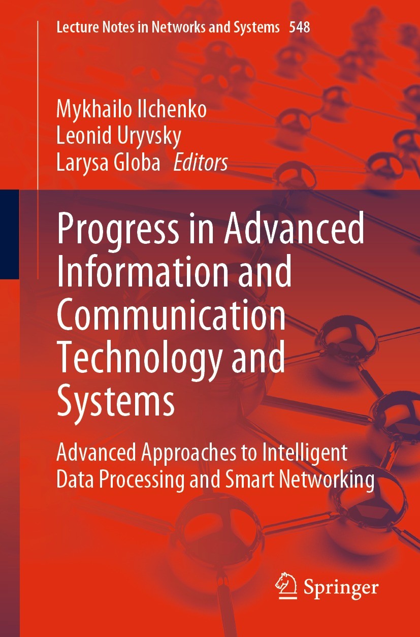 Titlebook: Progress in Advanced Information and Communication Technology and Systems; Advanced Approaches Mykhailo Ilchenko,Leonid Uryvsky,Larysa Glo Titlebook: Progress in Advanced Information and Communication Technology and Systems; Advanced Approaches Mykhailo Ilchenko,Leonid Uryvsky,Larysa Glo