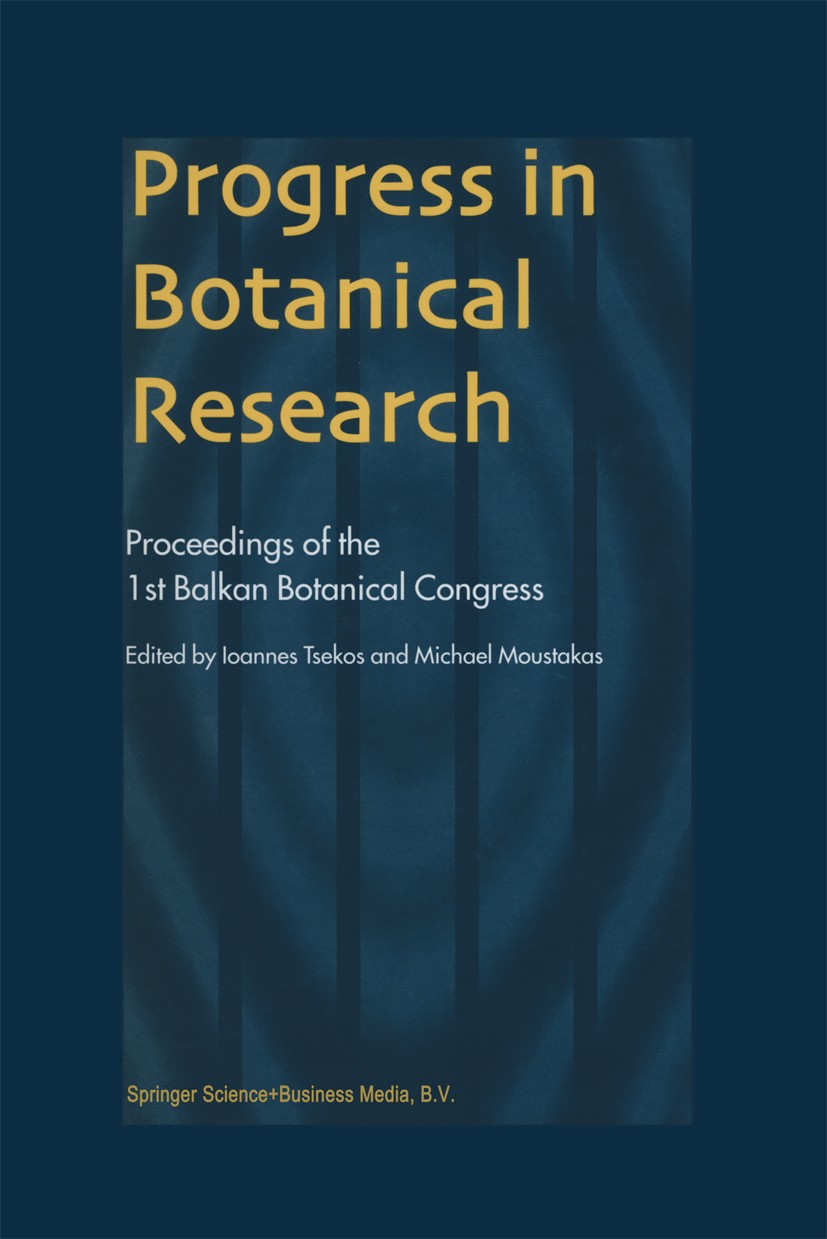 Titlebook: Progress in Botanical Research; Proceedings of the 1 Ioannes Tsekos,Michael Moustakas Conference proceedings 1998 Springer Science+Business Titlebook: Progress in Botanical Research; Proceedings of the 1 Ioannes Tsekos,Michael Moustakas Conference proceedings 1998 Springer Science+Business
