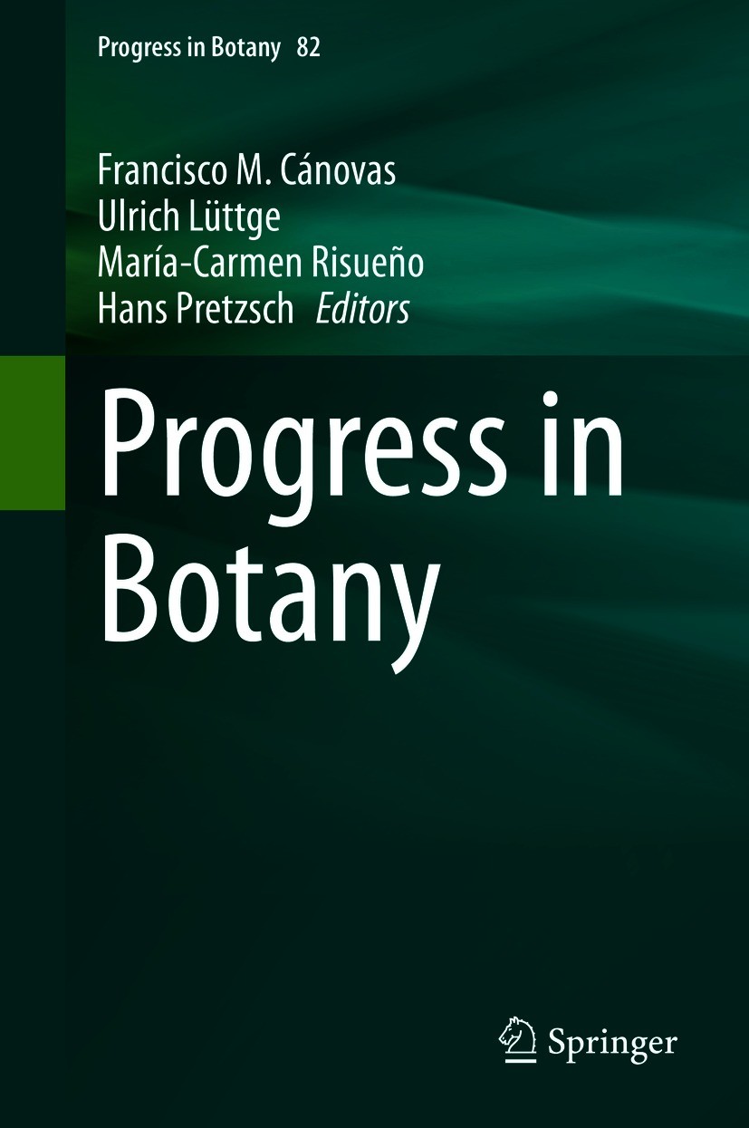 Titlebook: Progress in Botany Vol. 82; Francisco M. Cánovas,Ulrich Lüttge,Hans Pretzsch Book 2021 The Editor(s) (if applicable) and The Author(s), un Titlebook: Progress in Botany Vol. 82; Francisco M. Cánovas,Ulrich Lüttge,Hans Pretzsch Book 2021 The Editor(s) (if applicable) and The Author(s), un