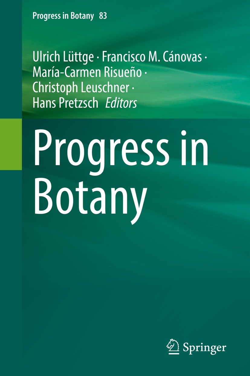 Titlebook: Progress in Botany Vol. 83; Ulrich Lüttge,Francisco M. Cánovas,Hans Pretzsch Book 2023 The Editor(s) (if applicable) and The Author(s), un Titlebook: Progress in Botany Vol. 83; Ulrich Lüttge,Francisco M. Cánovas,Hans Pretzsch Book 2023 The Editor(s) (if applicable) and The Author(s), un