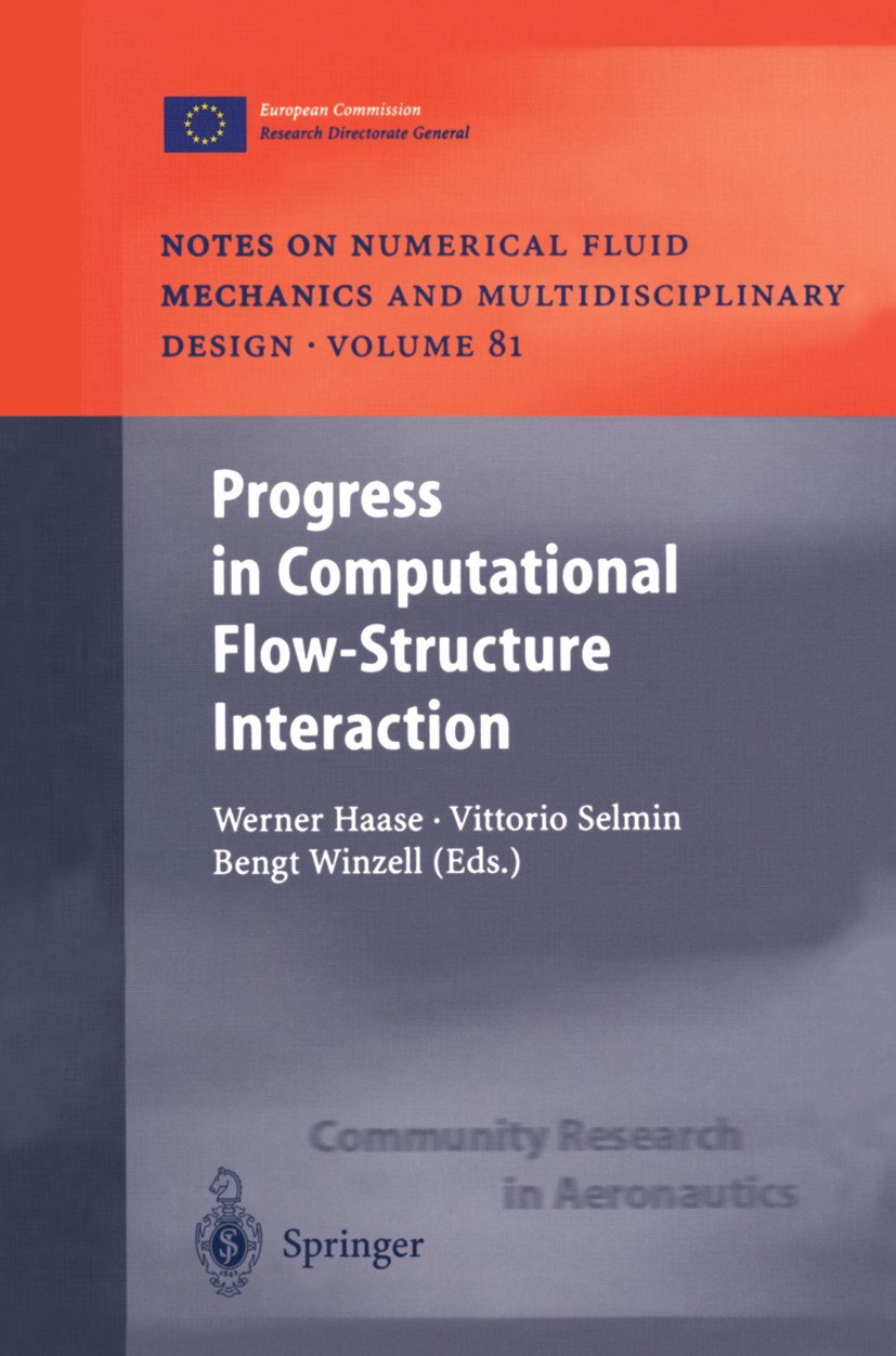 Titlebook: Progress in Computational Flow-Structure Interaction; Results of the Proje Werner Haase,Vittorio Selmin,Bengt Winzell Conference proceeding Titlebook: Progress in Computational Flow-Structure Interaction; Results of the Proje Werner Haase,Vittorio Selmin,Bengt Winzell Conference proceeding