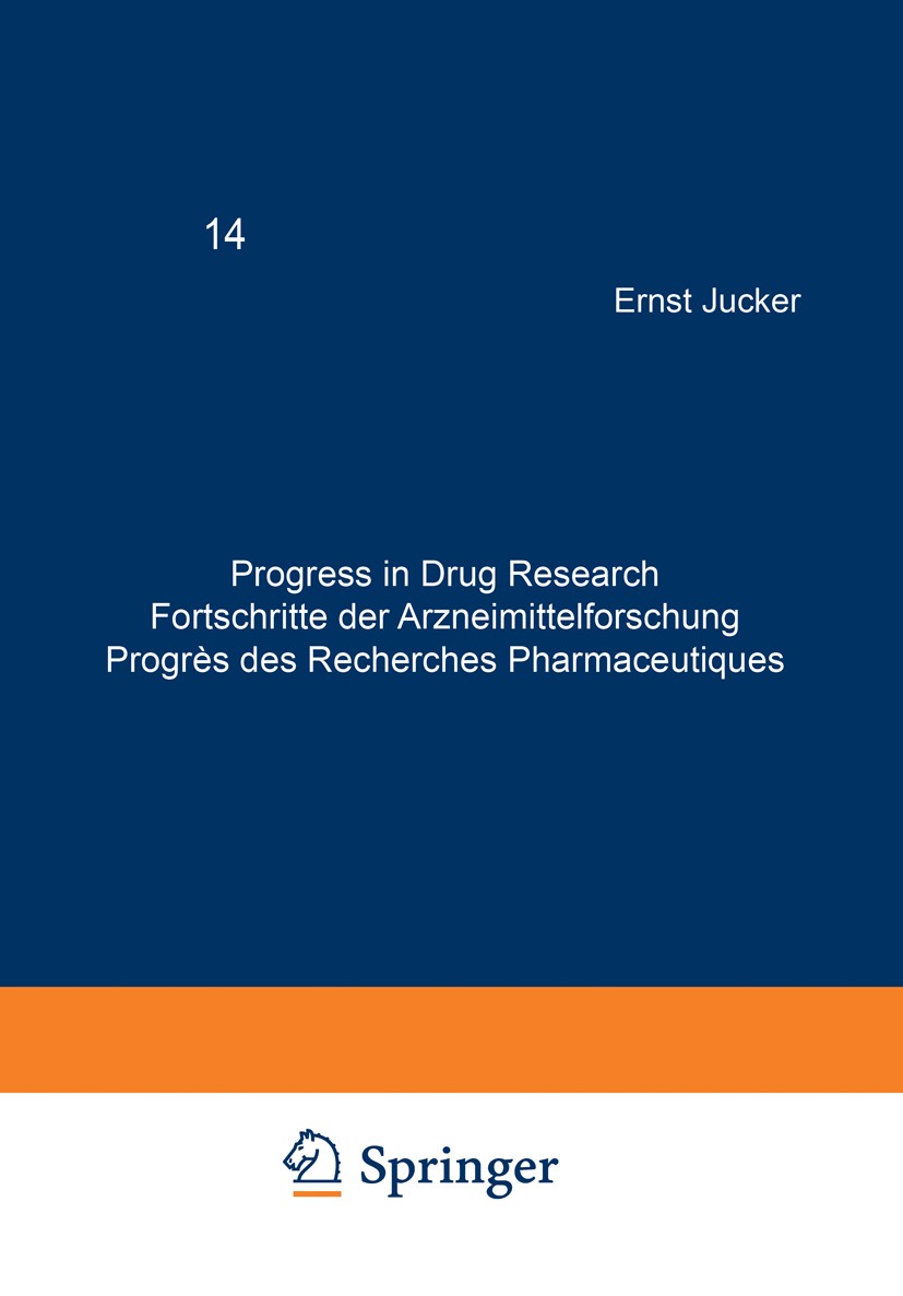 Titlebook: Progress in Drug Research / Fortschritte der Arzneimittelforschung / Progrès des recherches pharmace; Ernst Jucker Book 1970 Birkhäuser Ve Titlebook: Progress in Drug Research / Fortschritte der Arzneimittelforschung / Progrès des recherches pharmace; Ernst Jucker Book 1970 Birkhäuser Ve