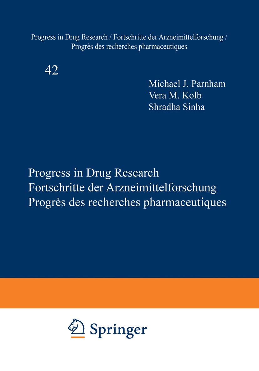 Titlebook: Progress in Drug Research / Fortschritte der Arzneimittelforschung / Progrès des recherches pharmace; Michael J. Parnham,Vera M. Kolb,Cate Titlebook: Progress in Drug Research / Fortschritte der Arzneimittelforschung / Progrès des recherches pharmace; Michael J. Parnham,Vera M. Kolb,Cate