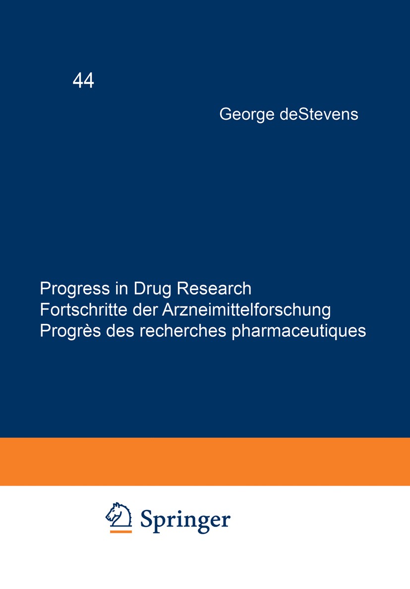 Titlebook: Progress in Drug Research / Fortschritte der Arzneimittelforschung / Progrès des recherches pharmace; George deStevens,V. Zingel,Mridula S Titlebook: Progress in Drug Research / Fortschritte der Arzneimittelforschung / Progrès des recherches pharmace; George deStevens,V. Zingel,Mridula S