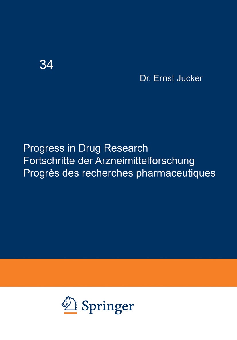 Titlebook: Progress in Drug Research / Fortschritte der Arzneimittelforschung / Progrès des recherches pharmace; Ernst Jucker Book 1990 Springer Base Titlebook: Progress in Drug Research / Fortschritte der Arzneimittelforschung / Progrès des recherches pharmace; Ernst Jucker Book 1990 Springer Base