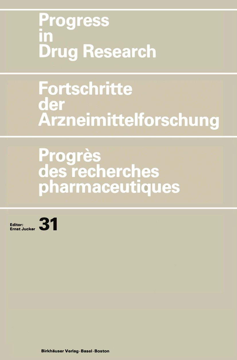 Titlebook: Progress in Drug Research/Fortschritte der Arzneimittelforschung/Progrès des recherches pharmaceutiq; Ernst Jucker,Urs Meyer Book 1987 Bir Titlebook: Progress in Drug Research/Fortschritte der Arzneimittelforschung/Progrès des recherches pharmaceutiq; Ernst Jucker,Urs Meyer Book 1987 Bir