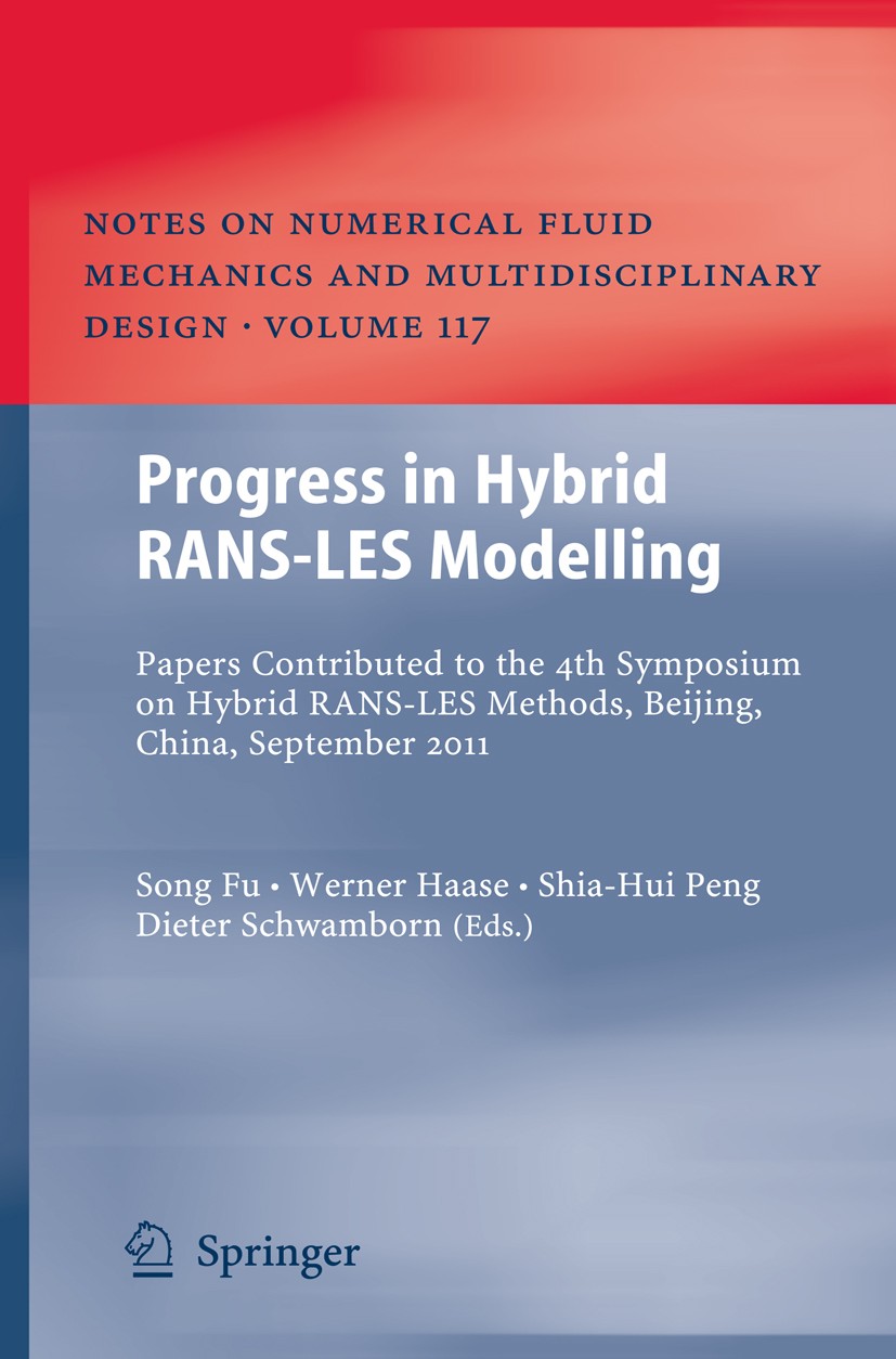Titlebook: Progress in Hybrid RANS-LES Modelling; Papers Contributed t Song Fu,Werner Haase,Dieter Schwamborn Conference proceedings 2012 Springer-Ver Titlebook: Progress in Hybrid RANS-LES Modelling; Papers Contributed t Song Fu,Werner Haase,Dieter Schwamborn Conference proceedings 2012 Springer-Ver