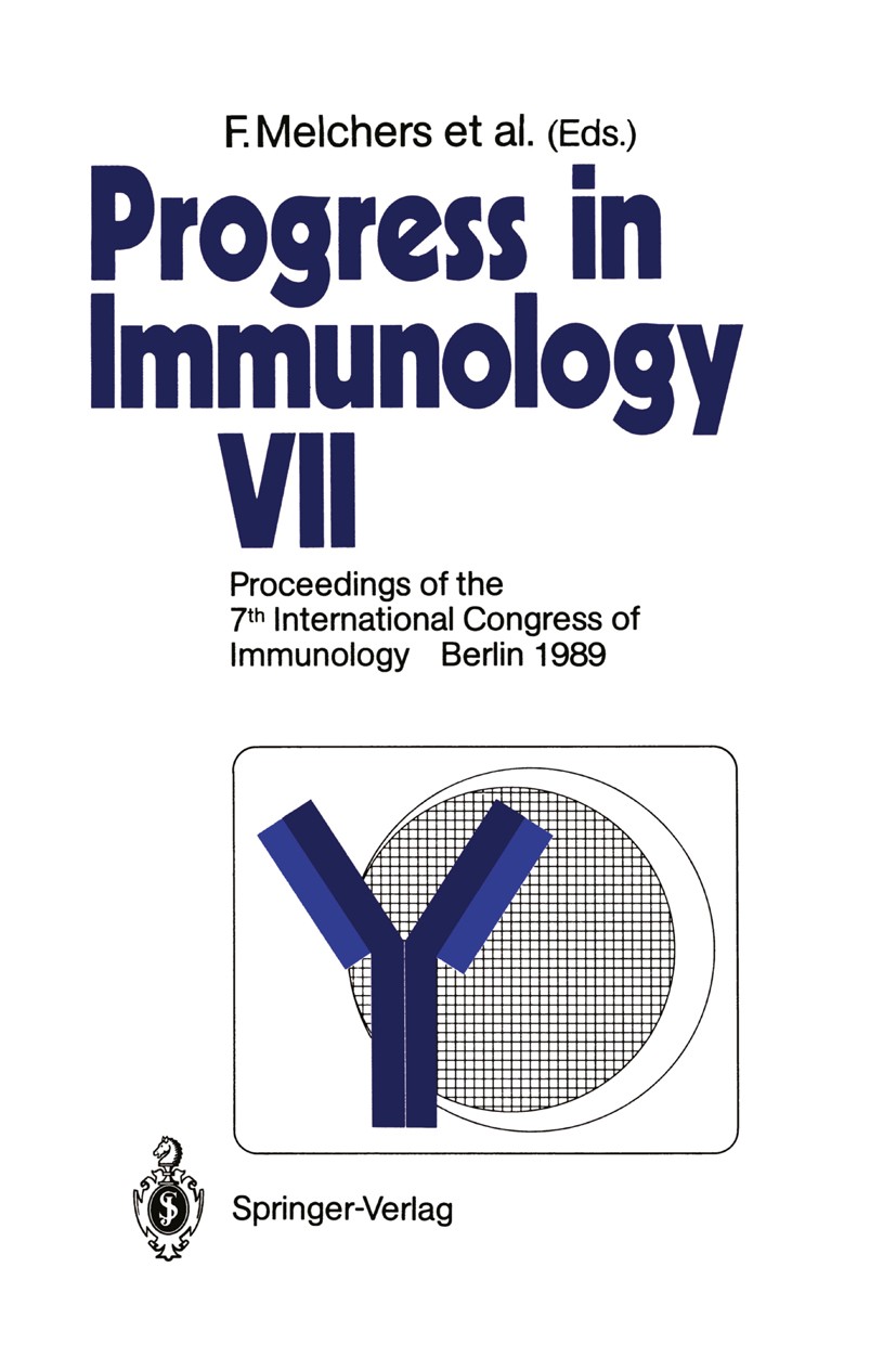 Titlebook: Progress in Immunology; Vol. VII: Proceeding Fritz Melchers,E. D. Albert,H. G. Zachau Conference proceedings 1989 Springer-Verlag Berlin He Titlebook: Progress in Immunology; Vol. VII: Proceeding Fritz Melchers,E. D. Albert,H. G. Zachau Conference proceedings 1989 Springer-Verlag Berlin He